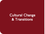 Cultural Change & Transitions